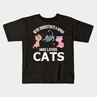 Never Underestimate A Woman Who Loves Cats Happy Parent July 4th Summer Vacation Day Kids T-Shirt